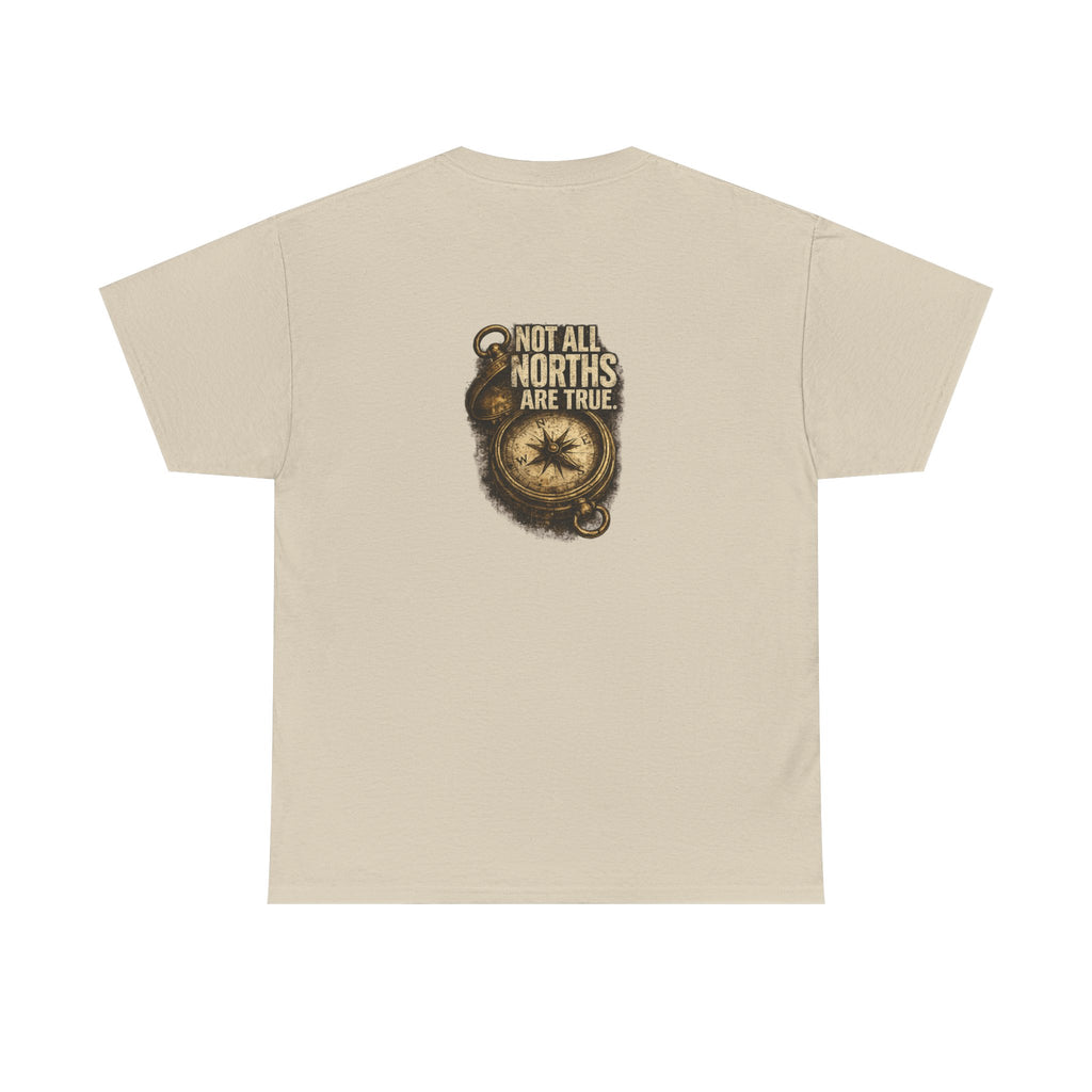 The back of the Not All Norths Are True T-shirt in Sand, featuring distressed "NOT ALL NORTHS ARE TRUE" text over a vintage compass graphic by RIOTTEES.