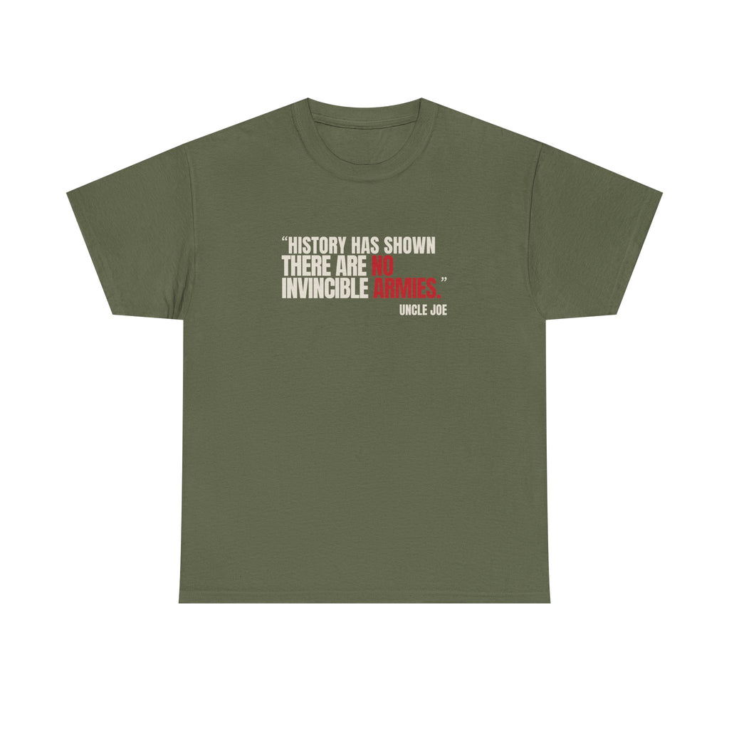 "There Are No Invincible Armies" Uncle Joe Quote Tee – Quote Cult