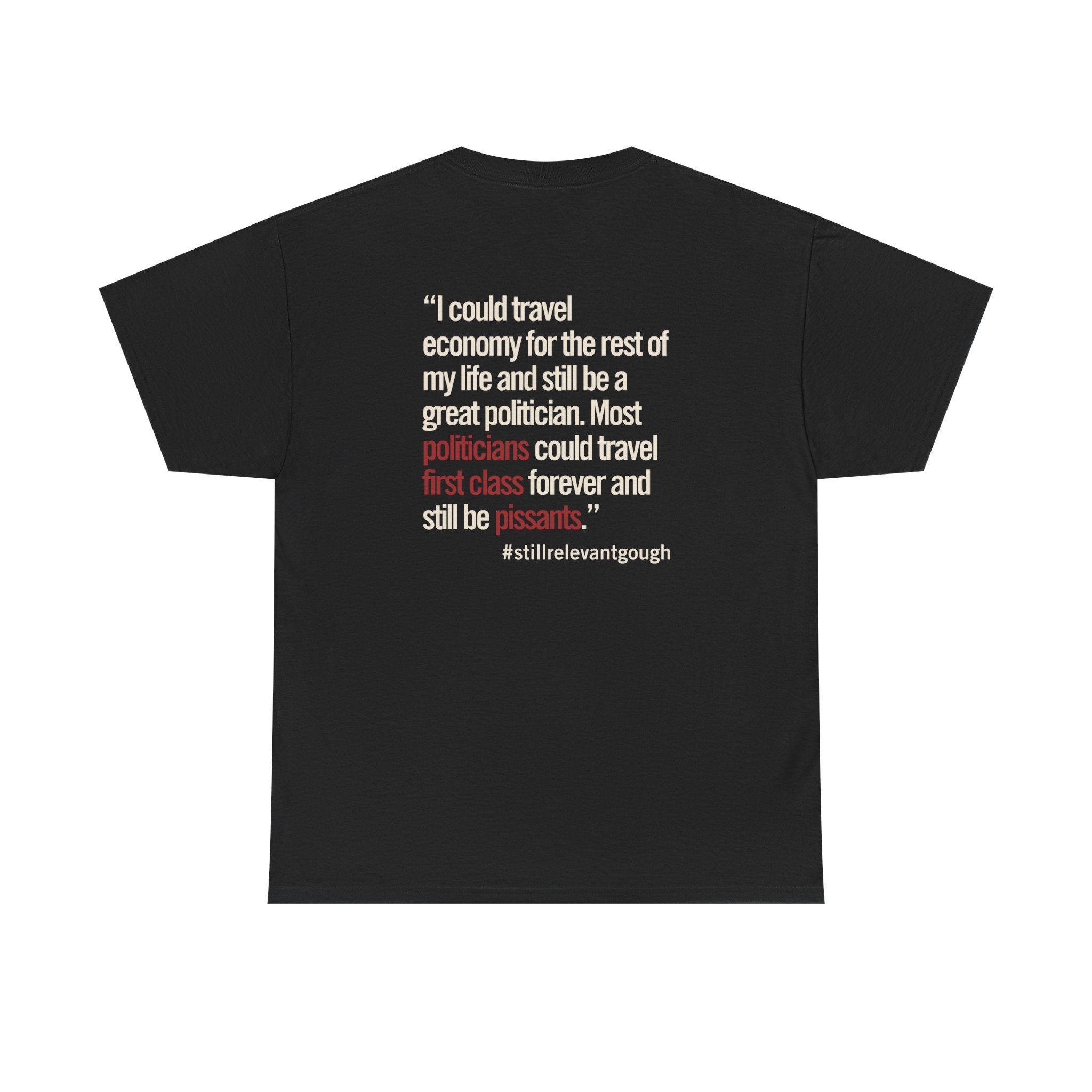 Politicians Are Still Pissants Gough Whitlam Tee — Politics & Power | Quote Cult