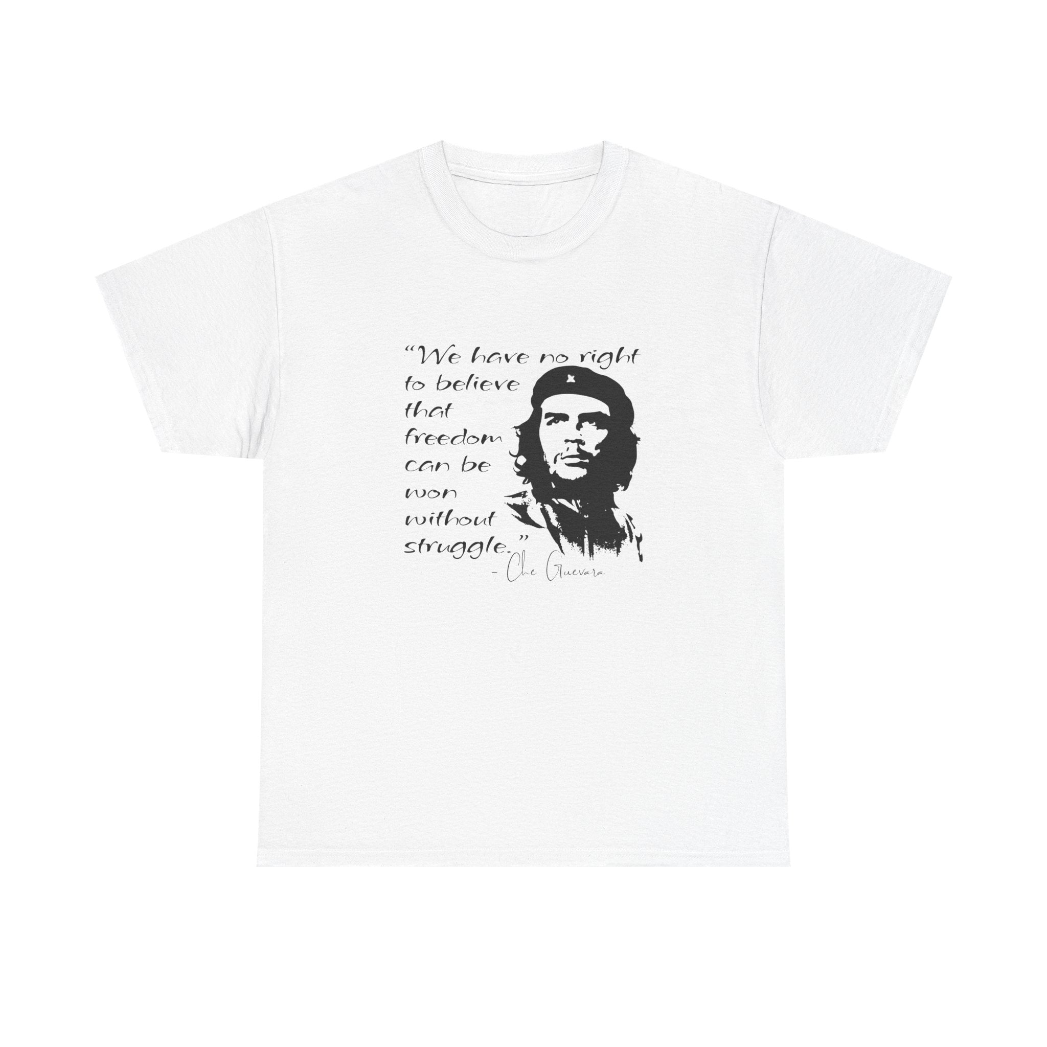 Che Guevara Freedom & Struggle Tee – Quote Cult | Protest & Peace