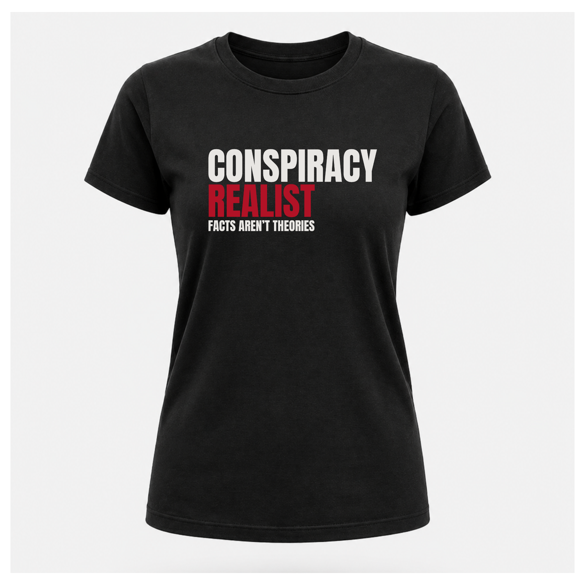 Conspiracy Realist Tee — Sassy & Sarcasm