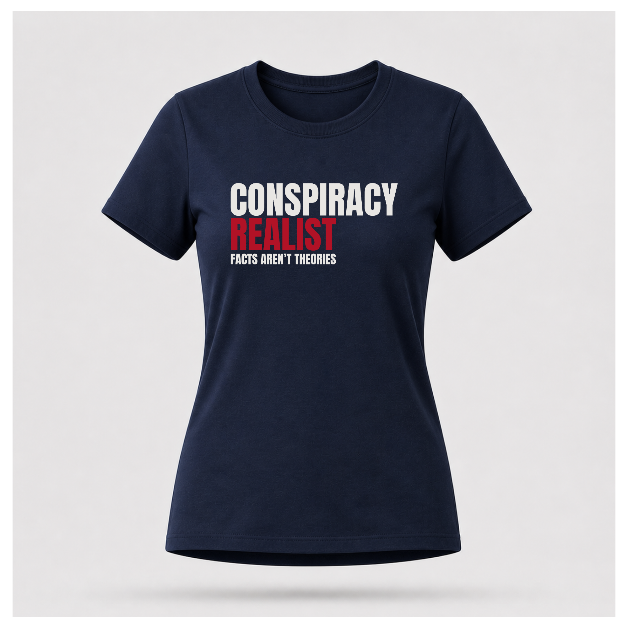 Conspiracy Realist Tee — Sassy & Sarcasm