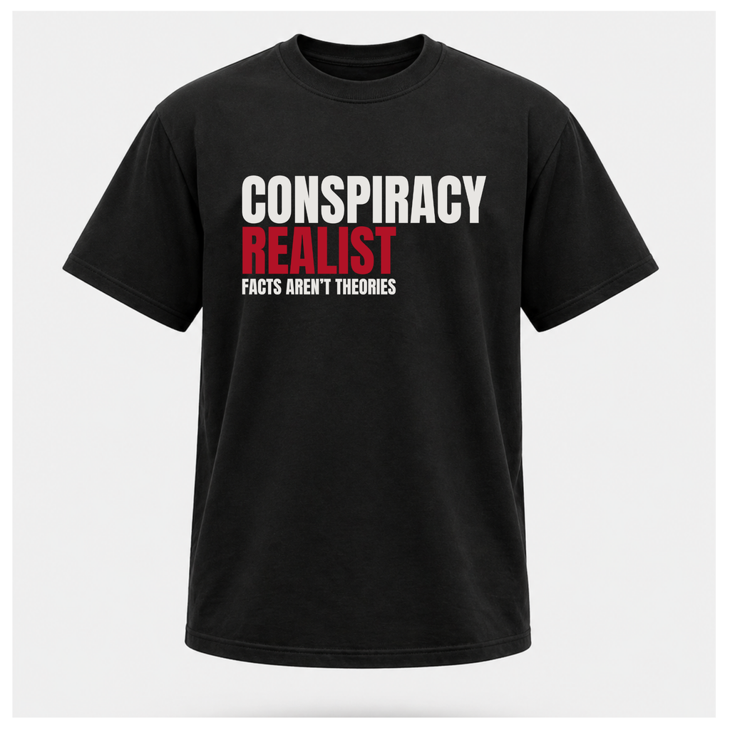 Conspiracy Realist Tee — Sassy & Sarcasm