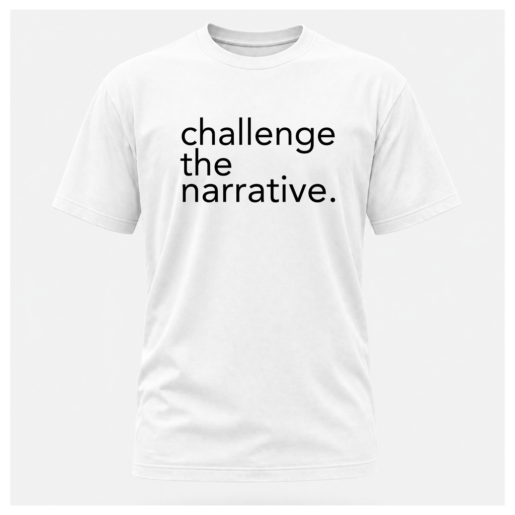 Challenge the Narrative Tee (Black Print) — Protest & Peace