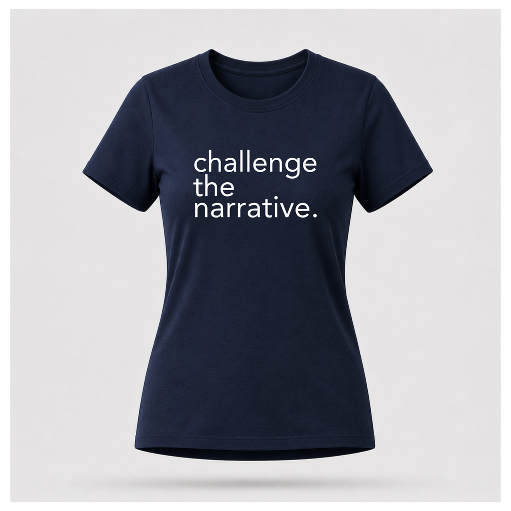Challenge the Narrative (White Print) Tee - Protest & Peace