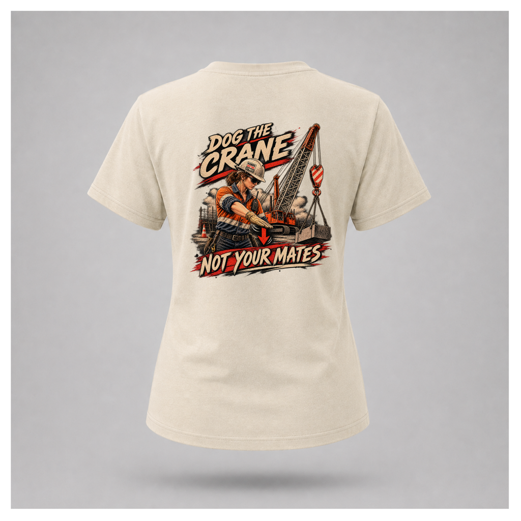 Female form floating sand Dog the Crane Not Your Mates T-shirt, back view, featuring a female dogman signalling a crane and Hands Off the CFMEU hard-hat sticker, by RIOTTEES.