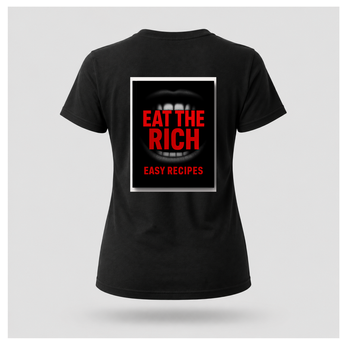 Black Eat the Rich Easy Recipes back-print T-shirt by RIOTTEES on a female floating form, featuring bold red typography and black-and-white mouth artwork.