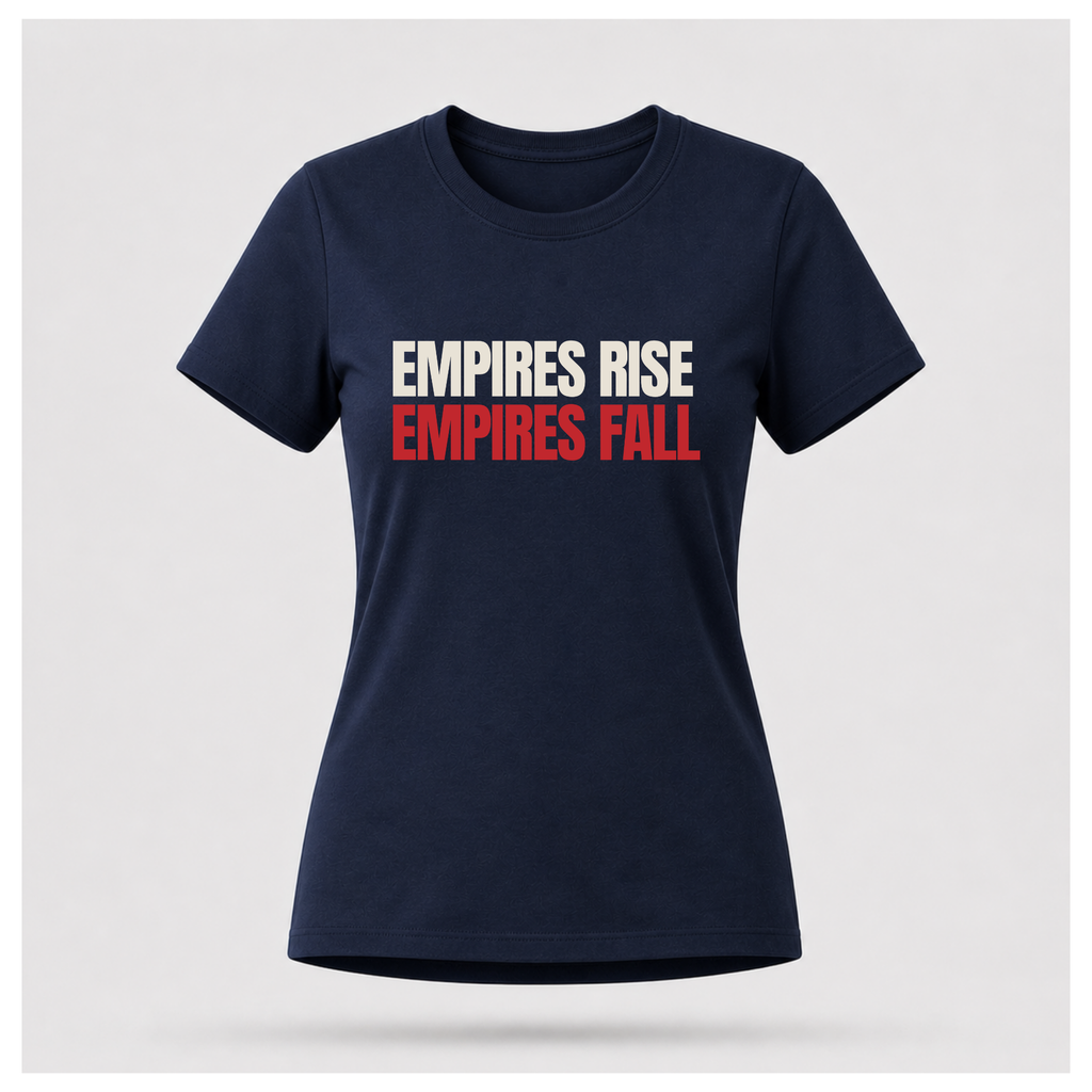 All Empires Rise and Fall Tee - Politics & Power