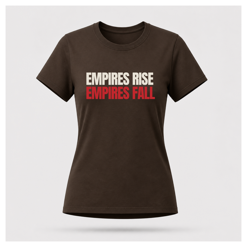 All Empires Rise and Fall Tee - Politics & Power