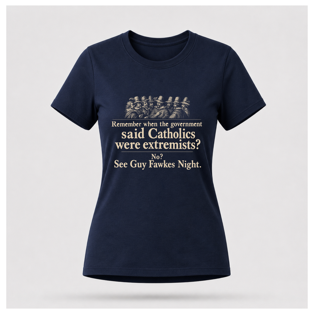 Navy Guy Fawkes t-shirt by RIOTTEES shown on a female floating form, printed with a cream vintage engraving of the Gunpowder Plot conspirators and the words "Remember when the government said Catholics were extremists? No? See Guy Fawkes Night."