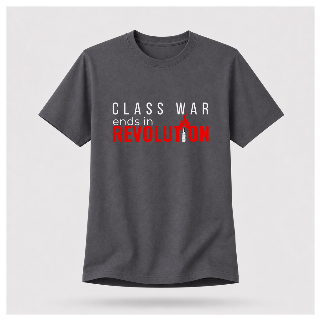 Class War Ends In Revolution Tee — Protest & Peace