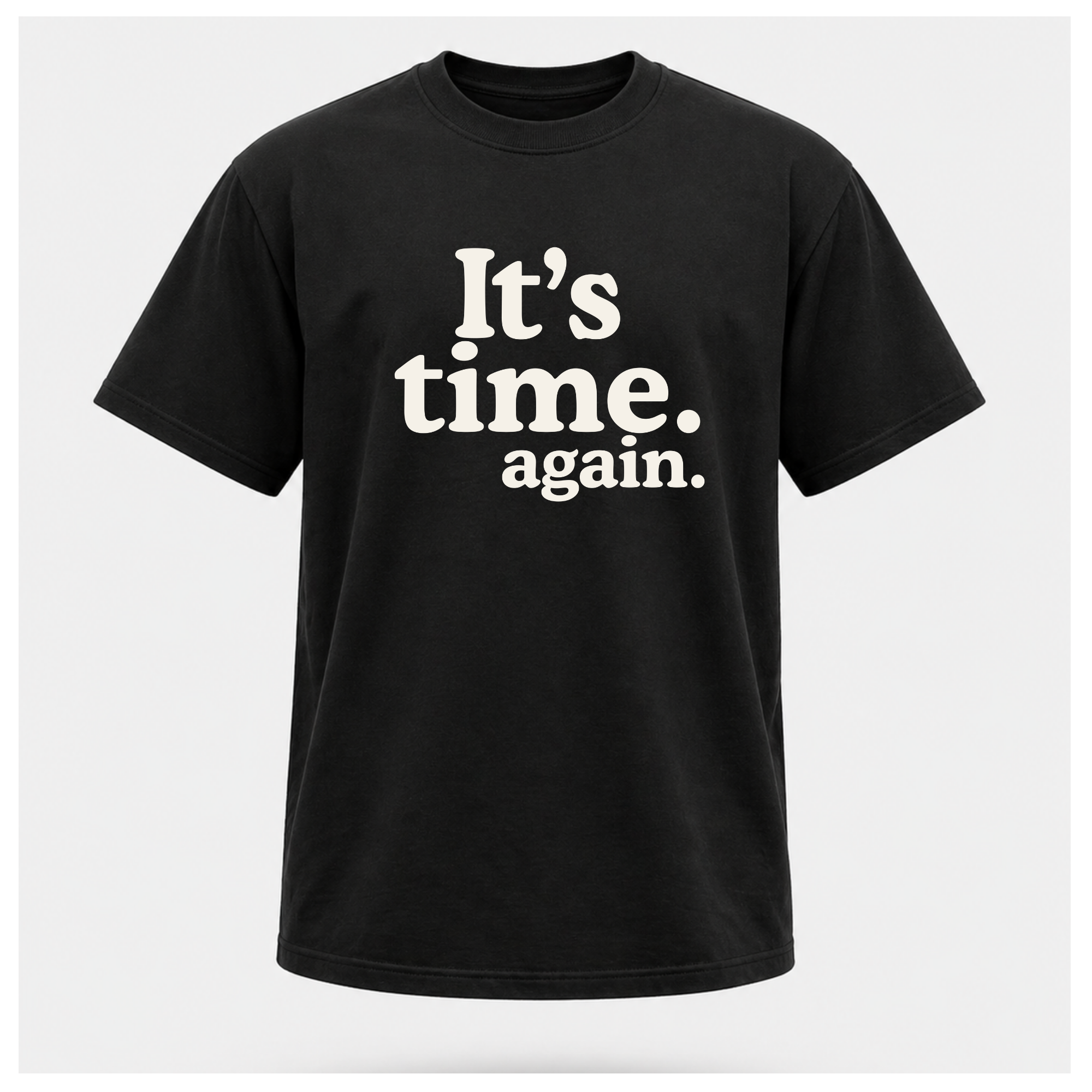 It's time. again. Tee (Off White Print) – Politics & Power
