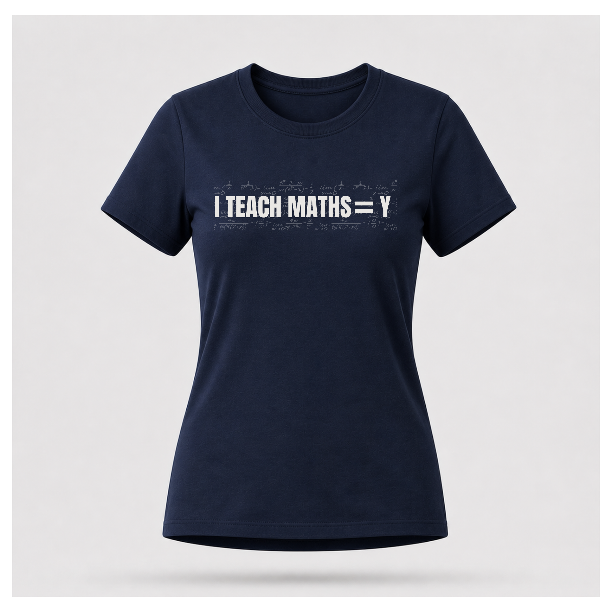I Teach Maths = Y Tee — Work Wear | Sass & Sarcasm