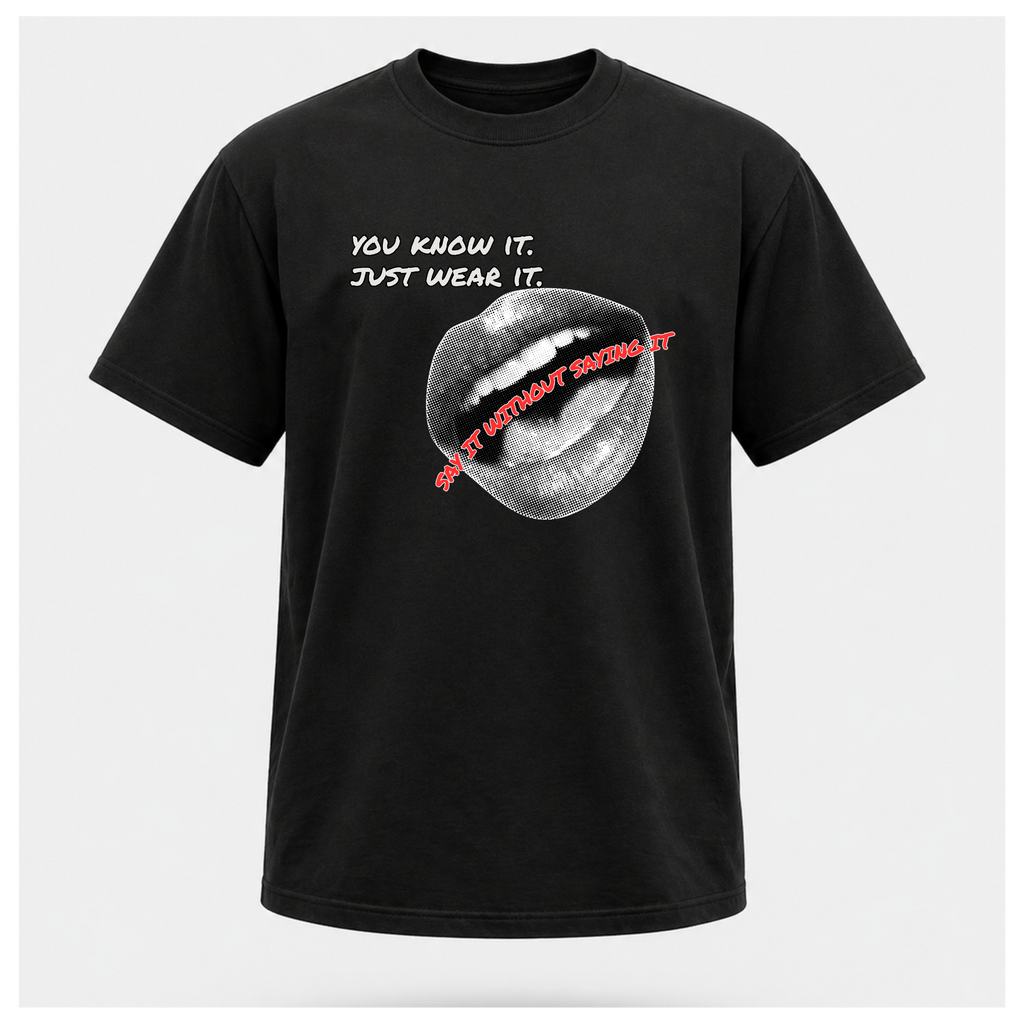 Say It Without Saying It Tee — Quote Cult