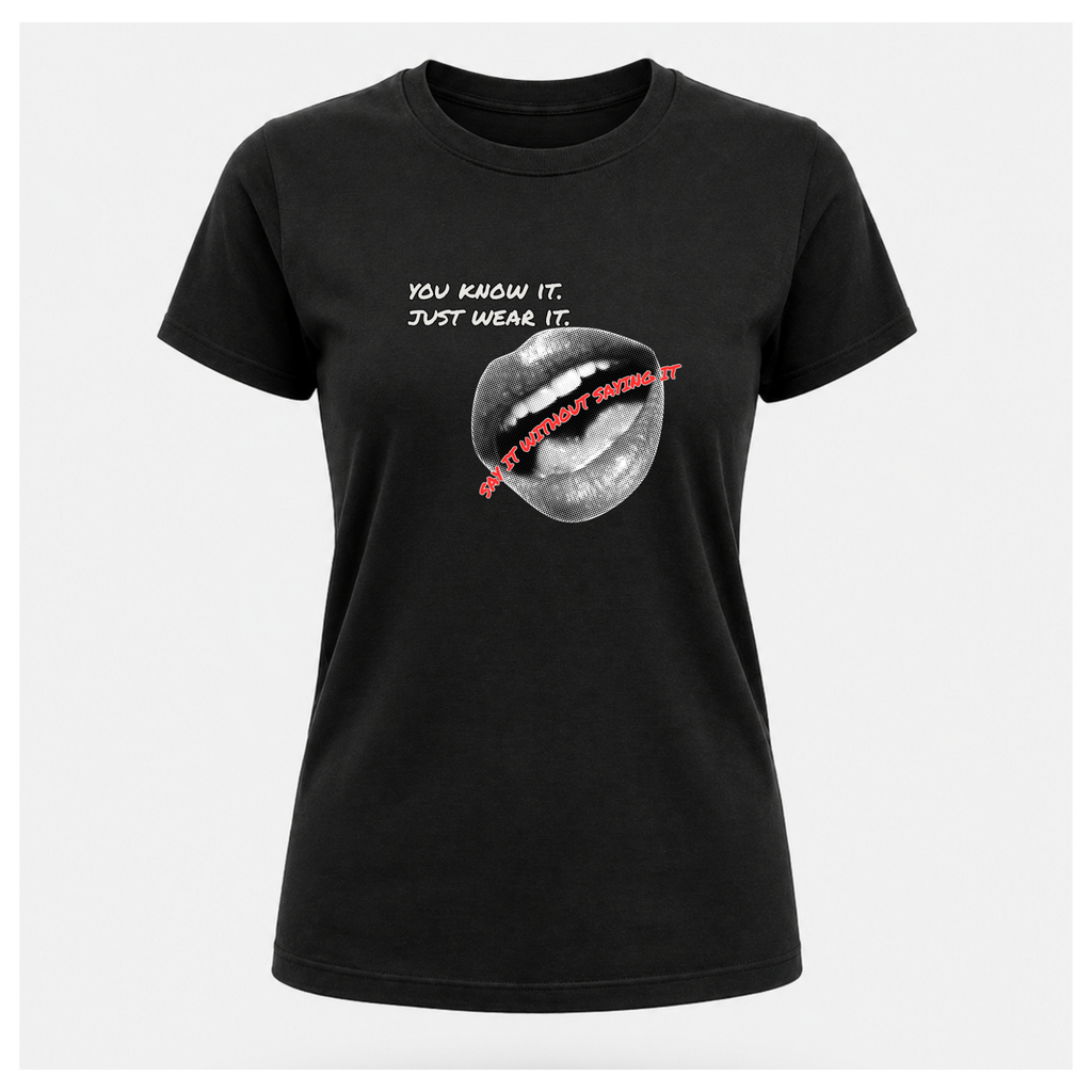 Say It Without Saying It Tee — Quote Cult