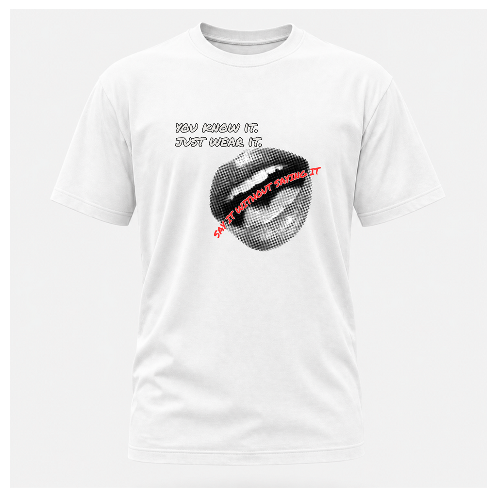 Say It Without Saying It Tee — Quote Cult