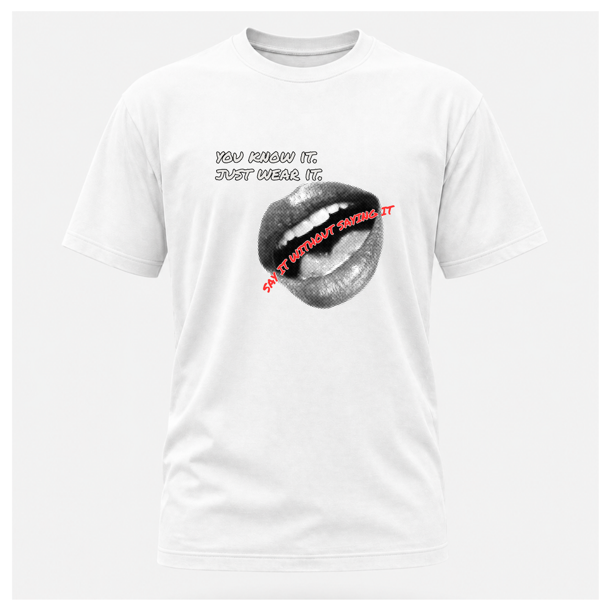 Say It Without Saying It Tee — Quote Cult
