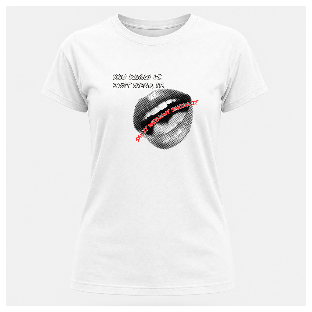 Say It Without Saying It Tee — Quote Cult