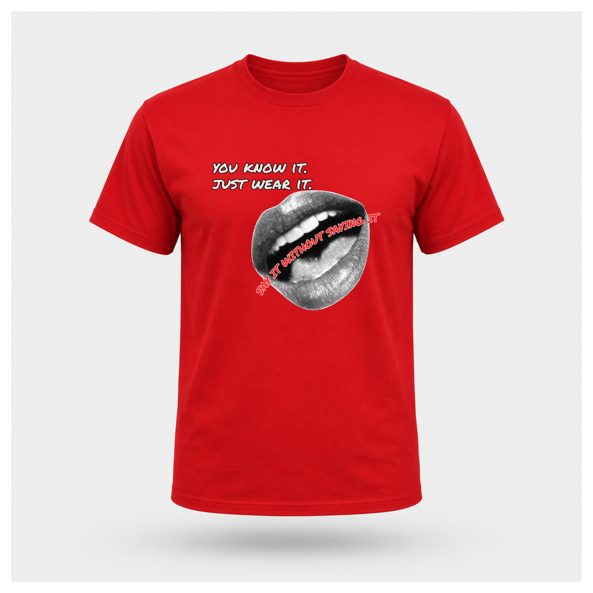 Say It Without Saying It Tee — Quote Cult