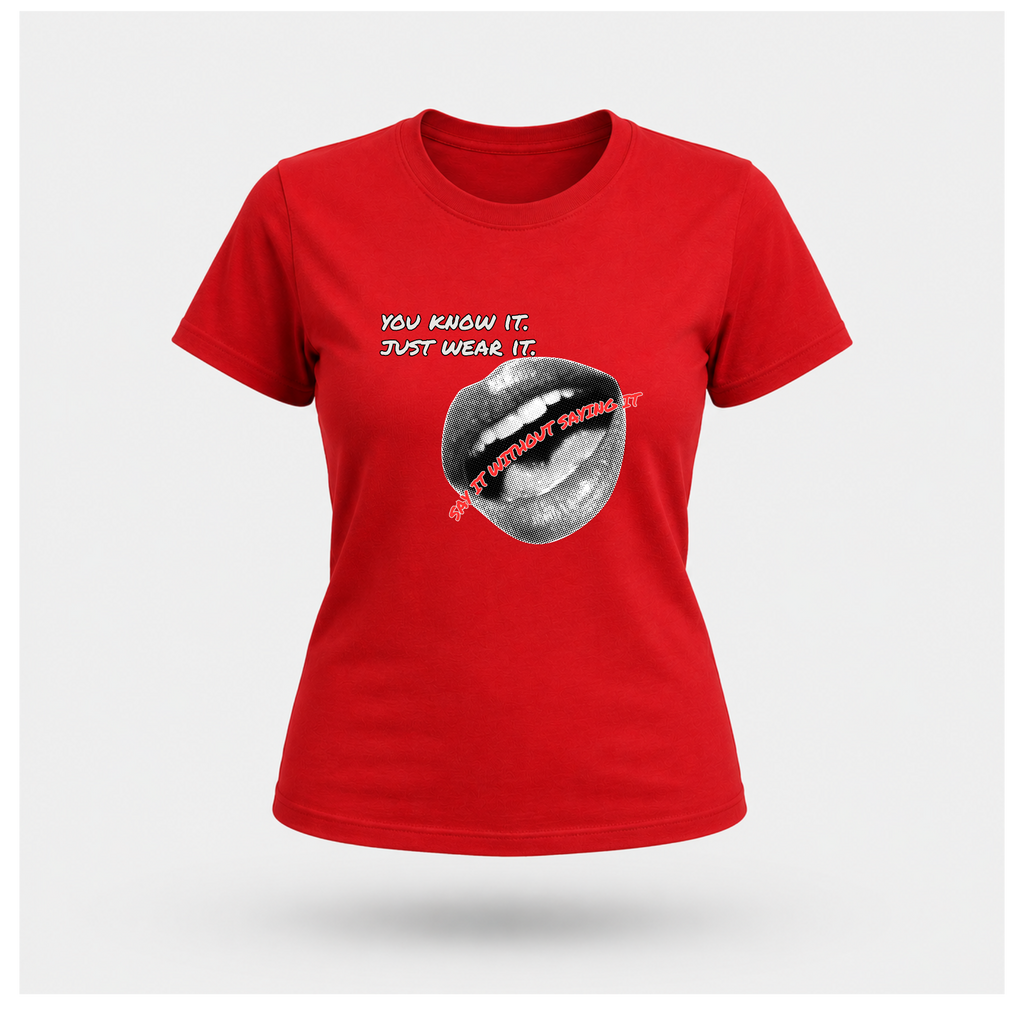Say It Without Saying It Tee — Quote Cult