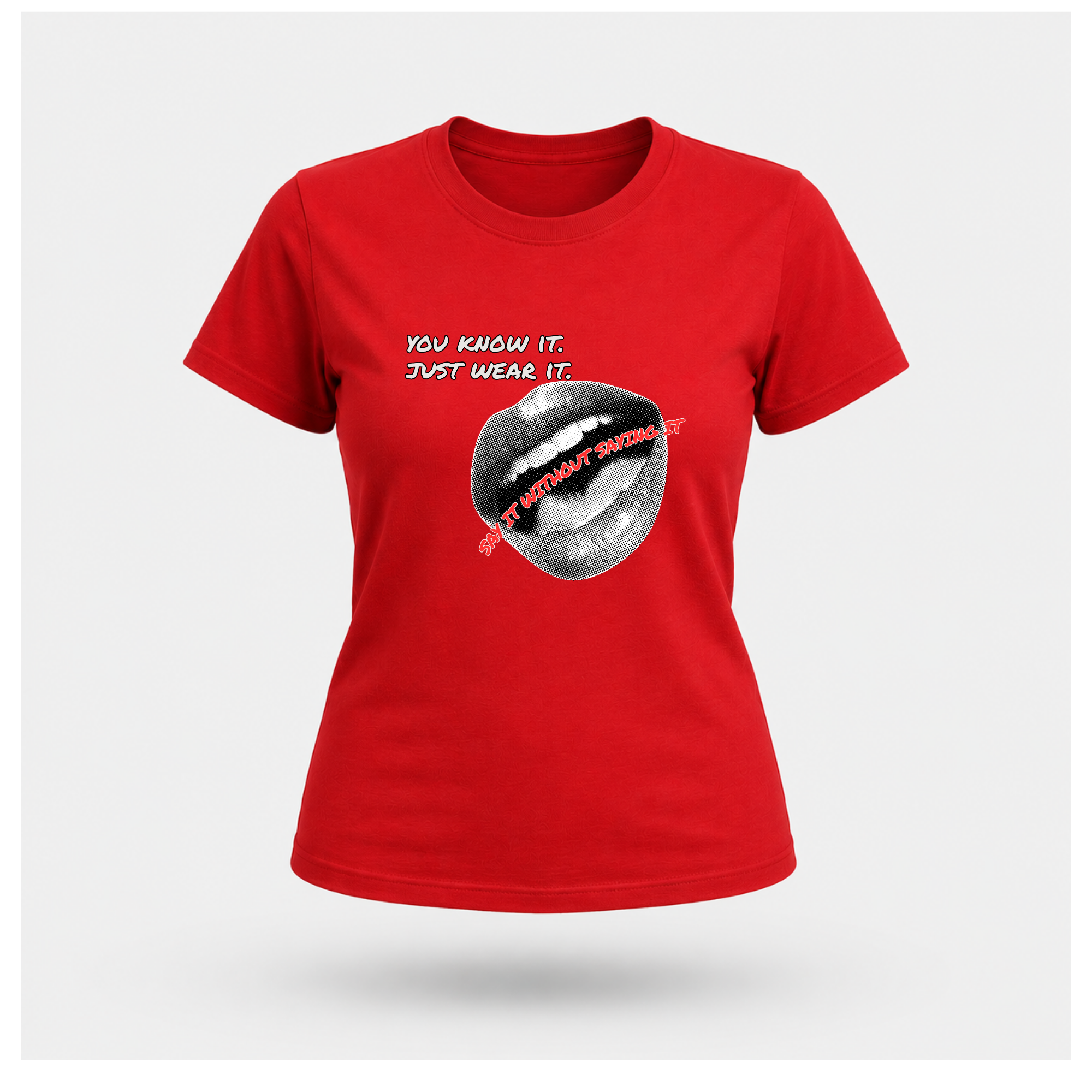 Say It Without Saying It Tee — Quote Cult
