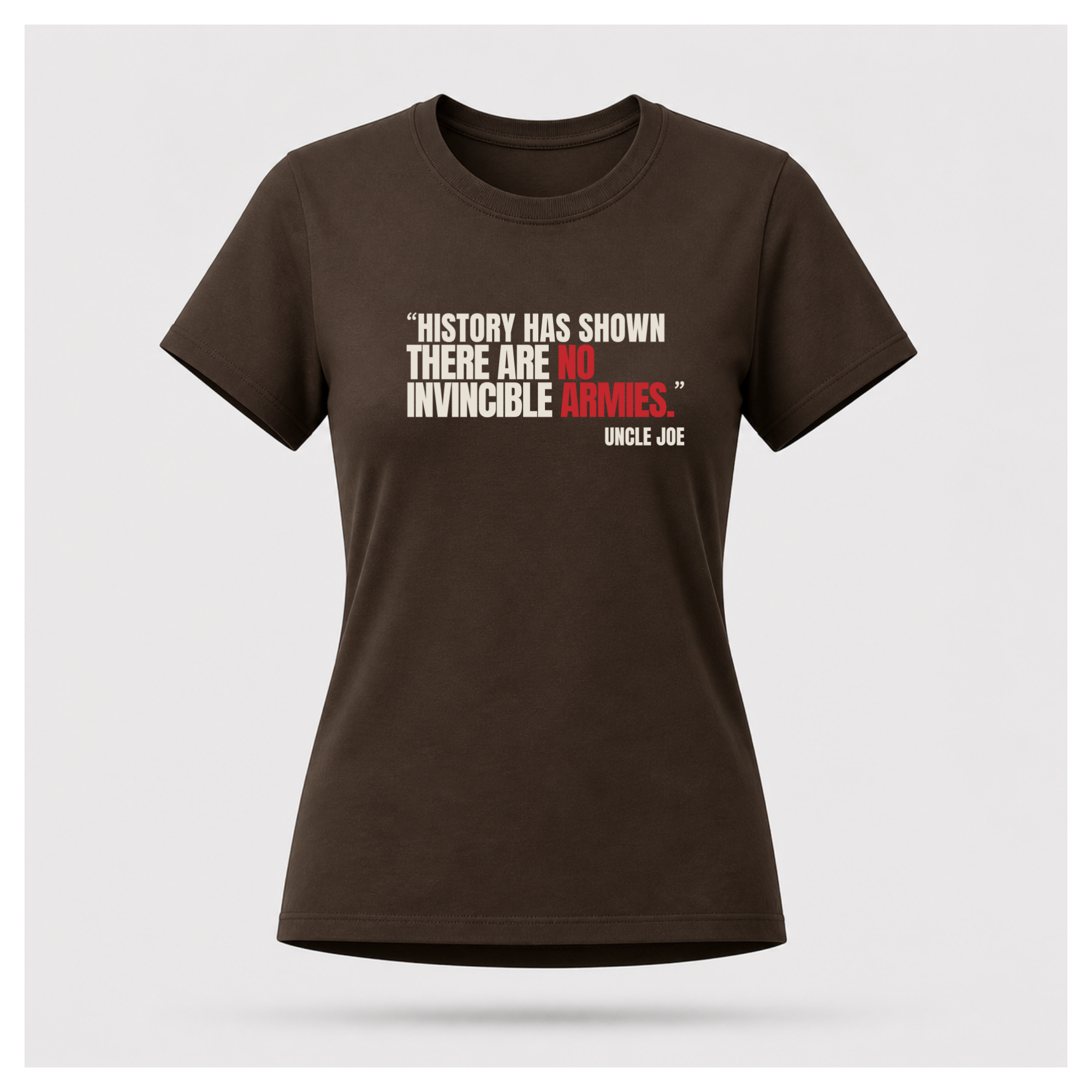 "There Are No Invincible Armies" Uncle Joe Quote Tee – Quote Cult