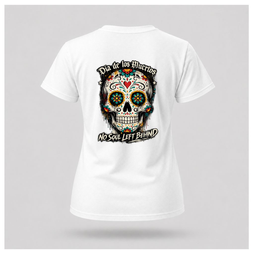 Floating women's t-shirt in white featuring a large colourful Día de los Muertos sugar skull surrounded by vibrant floral artwork, with "Día de los Muertos" above and "No Soul Left Behind" below, by RIOTTEES.