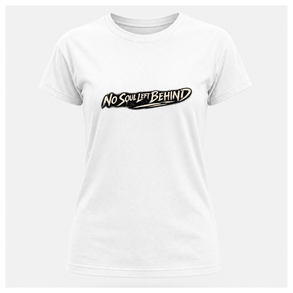 Floating women's t-shirt in white featuring the distressed "No Soul Left Behind" script graphic printed boldly across the chest, by RIOTTEES.