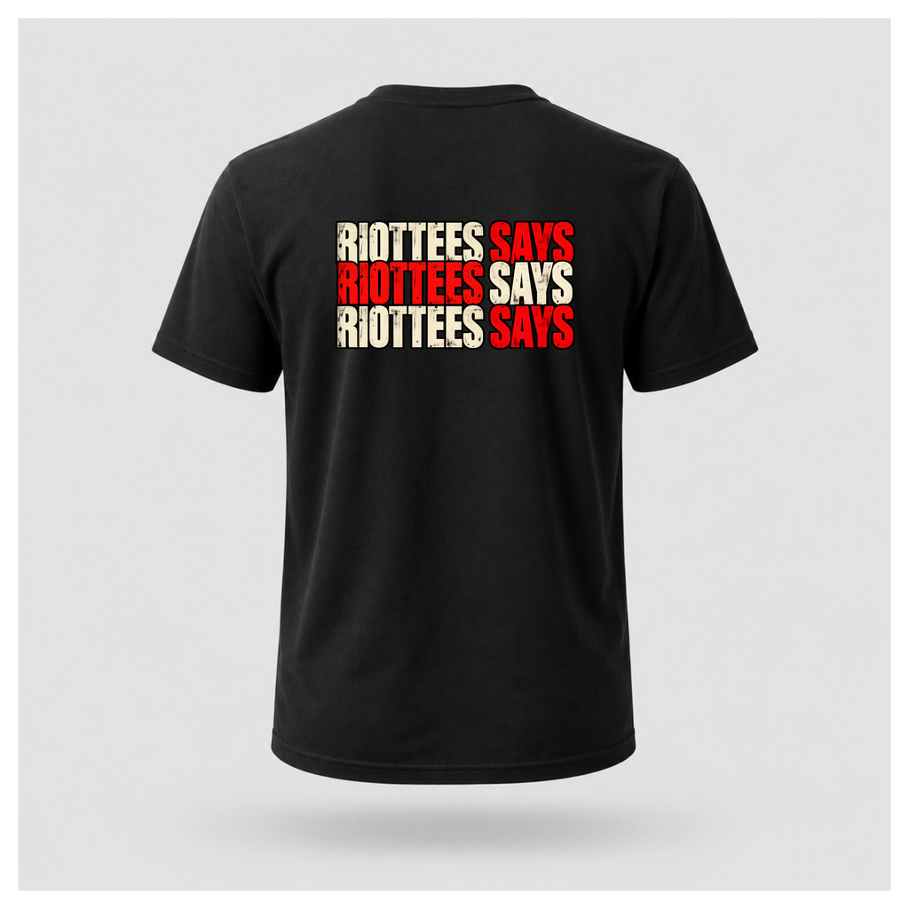 Men's black RIOTTEES T-shirt featuring a three-line RIOTTEES SAYS back print in distressed red and off-white lettering.