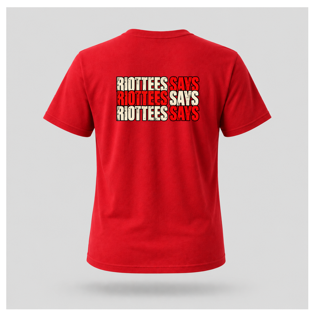Men's red RIOTTEES T-shirt featuring a three-line RIOTTEES SAYS design in distressed red and off-white typography with black outlines.