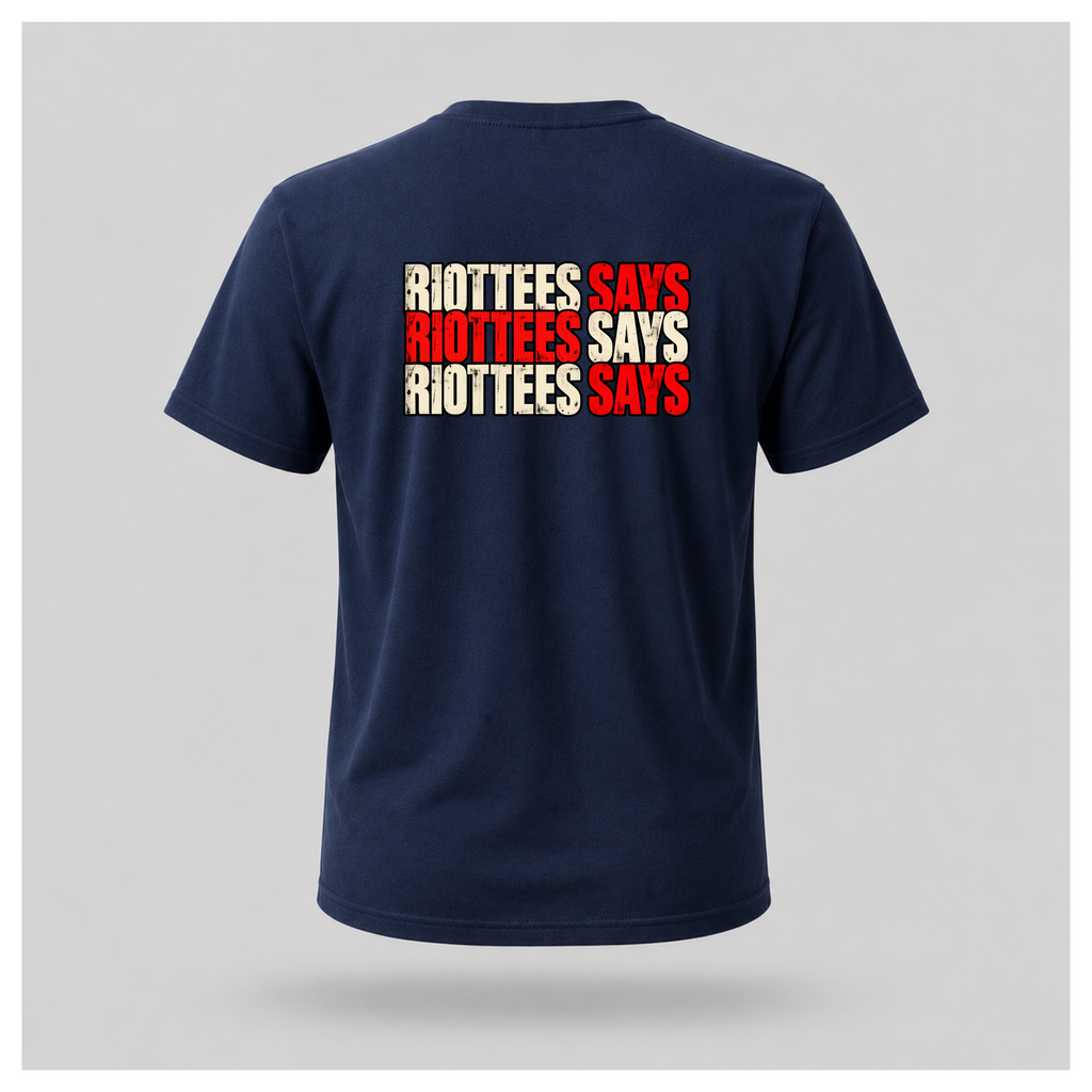 Men's navy blue RIOTTEES T-shirt featuring a bold three-line RIOTTEES SAYS back design in distressed red and off-white typography.