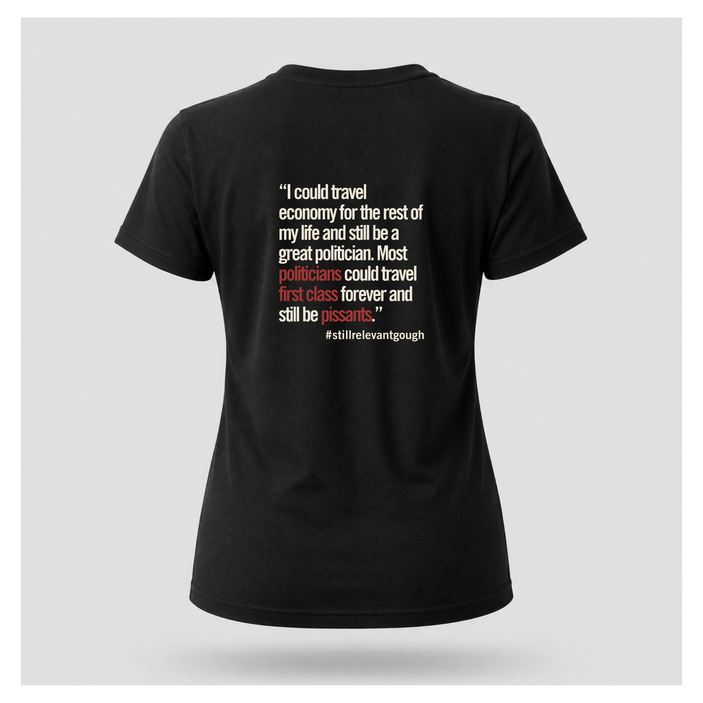 Politicians Are Still Pissants Gough Whitlam Tee — Politics & Power | Quote Cult