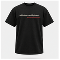 Politicians Are Still Pissants Gough Whitlam Tee — Politics & Power | Quote Cult
