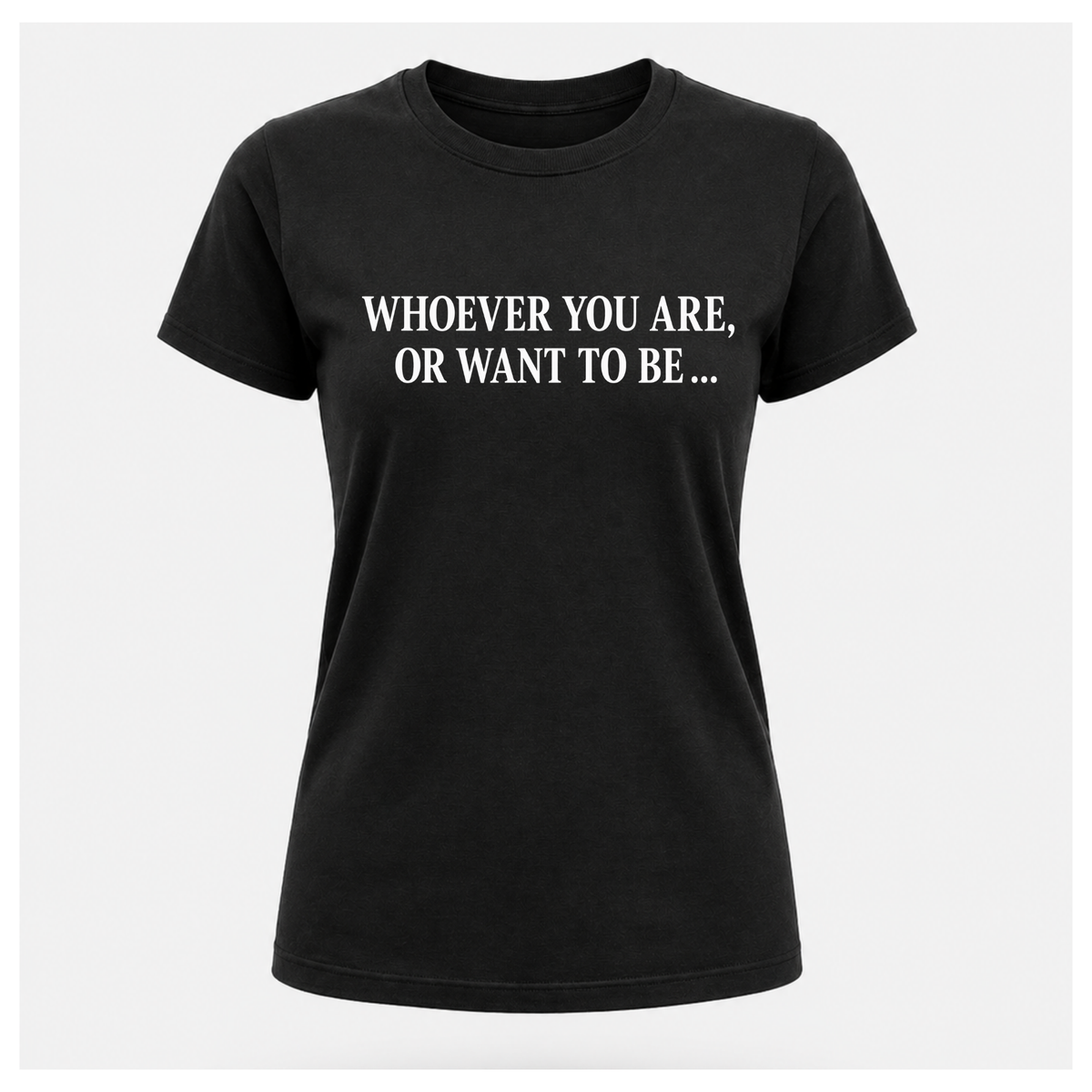 Female model wearing a black Politics Is Interested In You T-shirt with distressed white front text reading “Whoever you are, or want to be...”