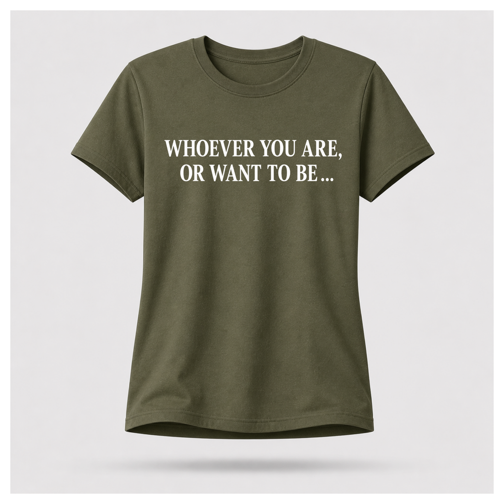 Male model wearing a military green Politics Is Interested In You T-shirt with “Whoever you are, or want to be...” in distressed white lettering on the front.