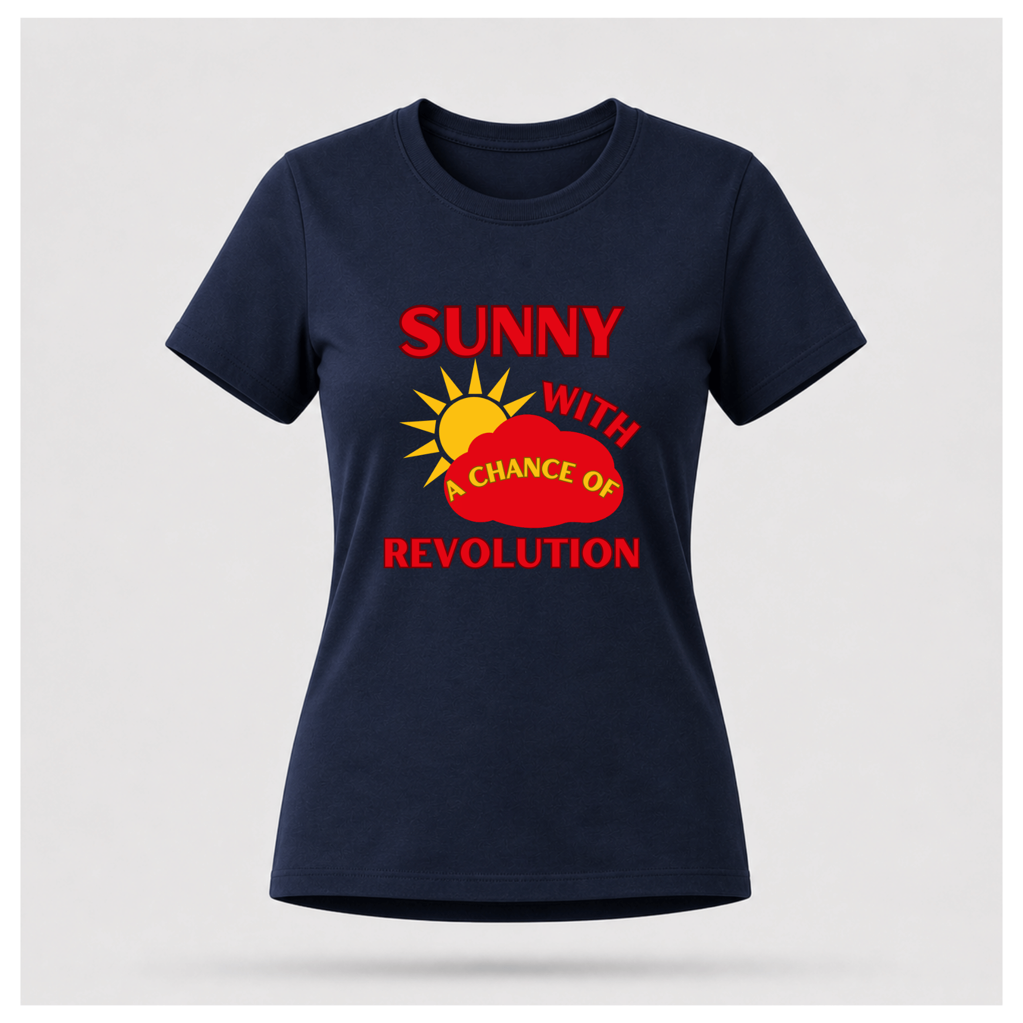 Sunny With A Chance Of Revolution Tee — Original Cut — Protest & Peace | Sass & Sarcasm