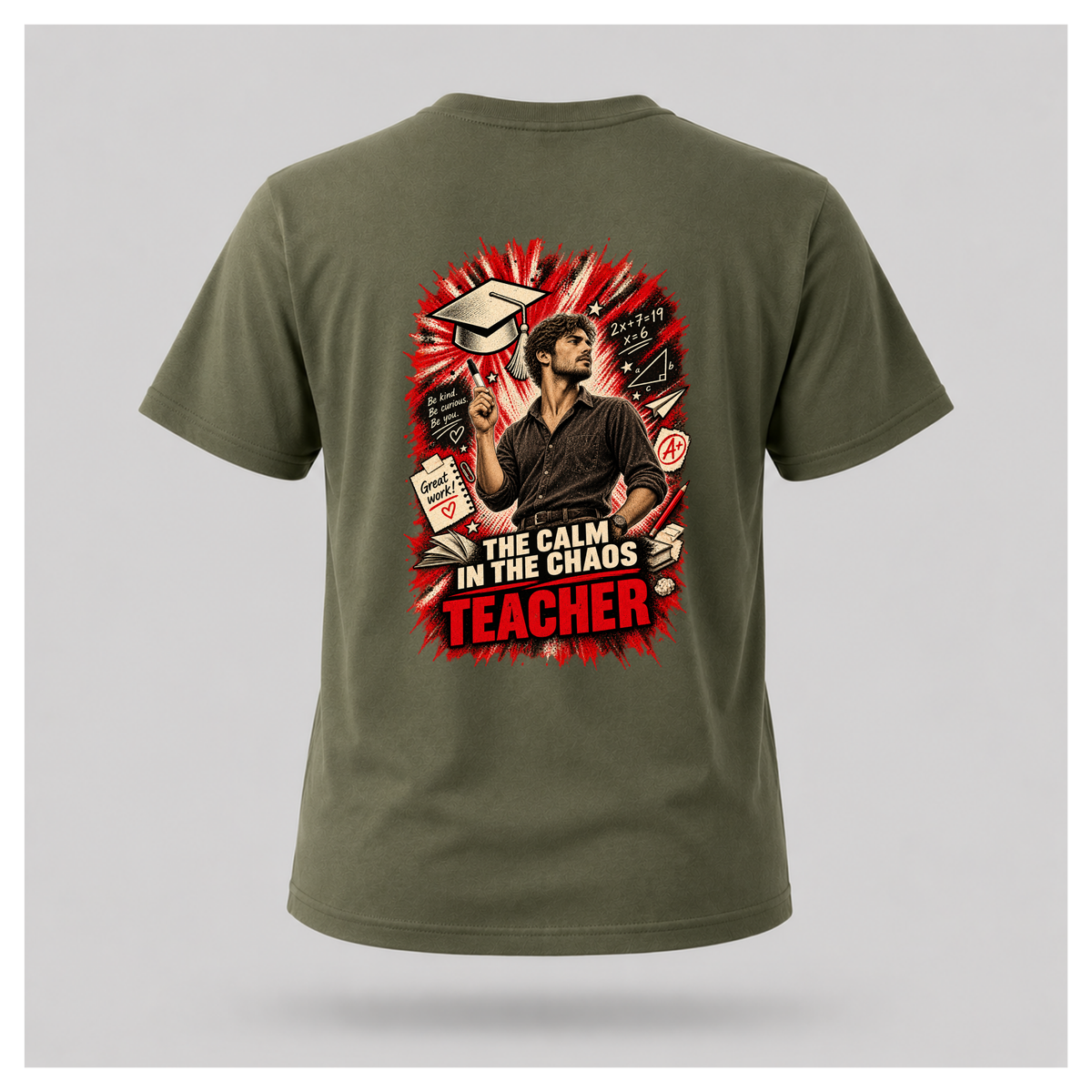 Military green male floating-form T-shirt featuring the large Teacher — Calm in the Chaos back graphic with a male teacher surrounded by illustrated classroom and education symbols.