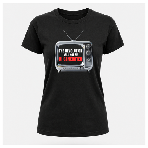 "The Revolution Will Not Be AI Generated" Gen 2 Tee - Sass & Sarcasm