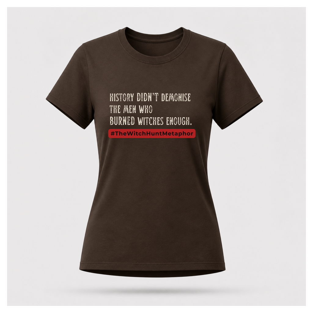 The  Witch Hunt Metaphor Tee - Politics & Power