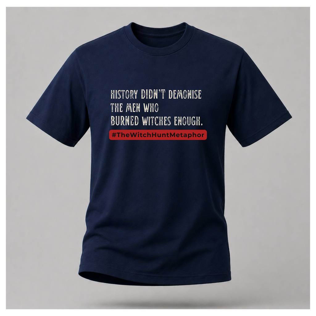The  Witch Hunt Metaphor Tee - Politics & Power