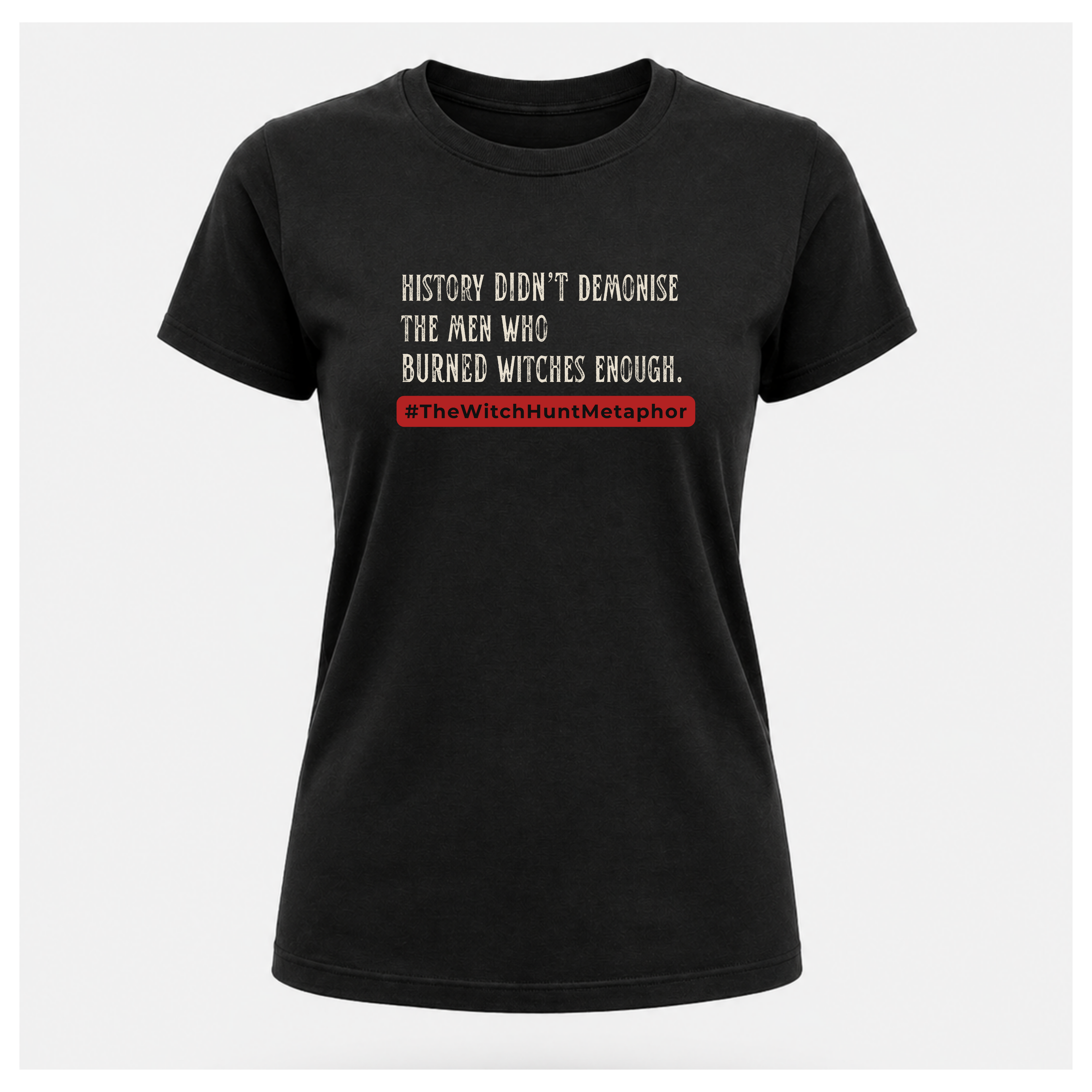 The  Witch Hunt Metaphor Tee - Politics & Power