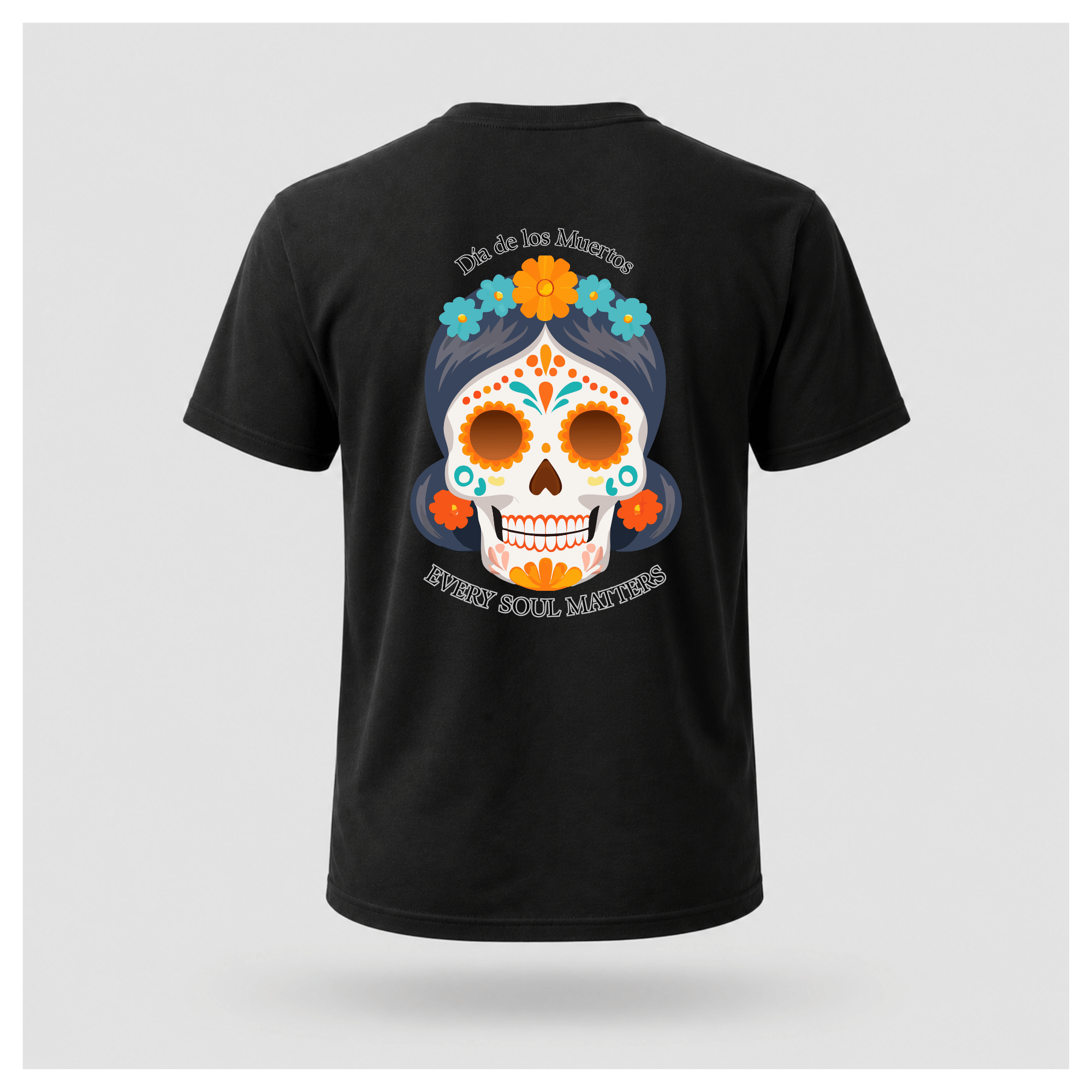 Every Soul Matters Día de los Muertos Mexican Calavera Tee (BACK PRINT ONLY) - Culture Cult