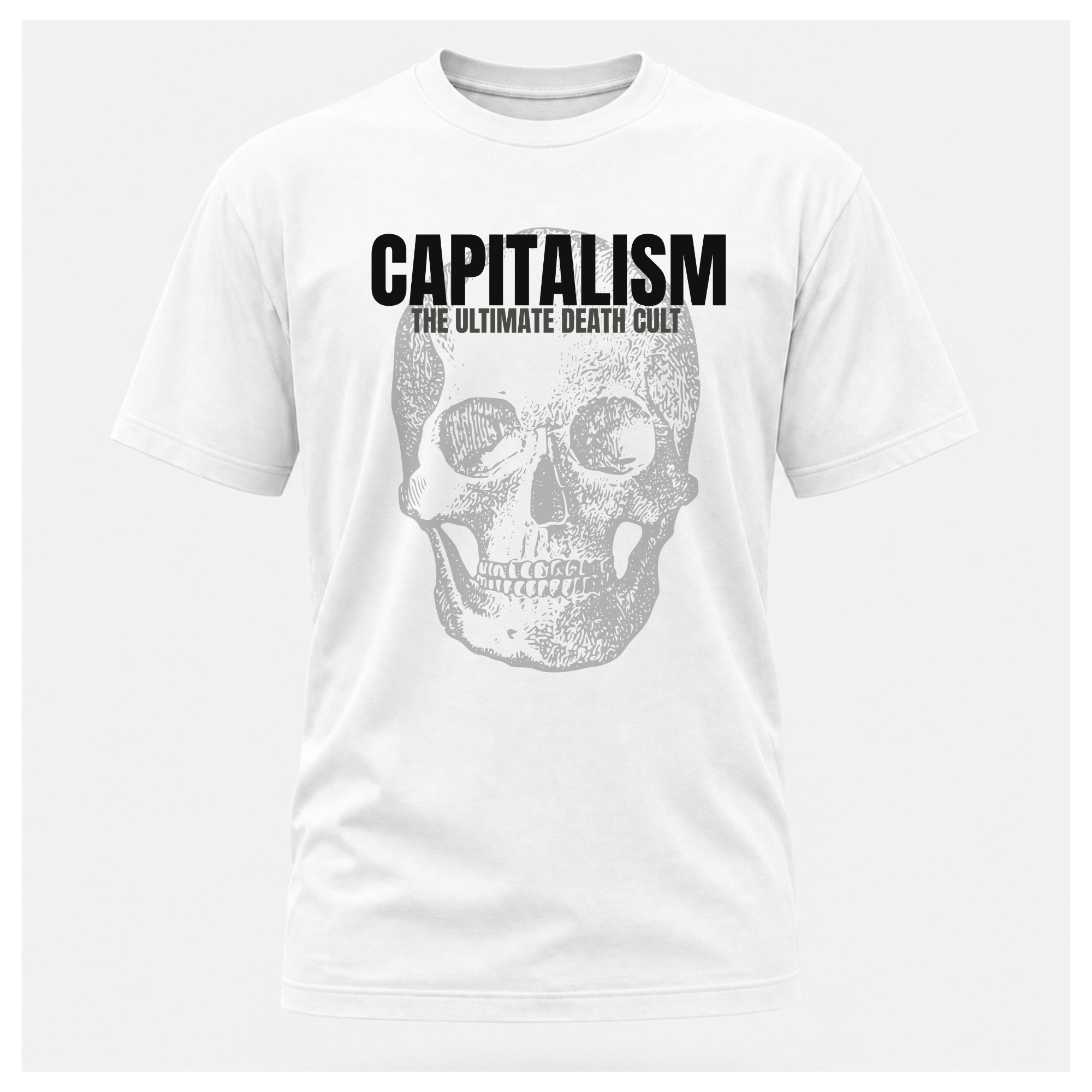 Capitalism: The Ultimate Death Cult Tee - Protest & Peace