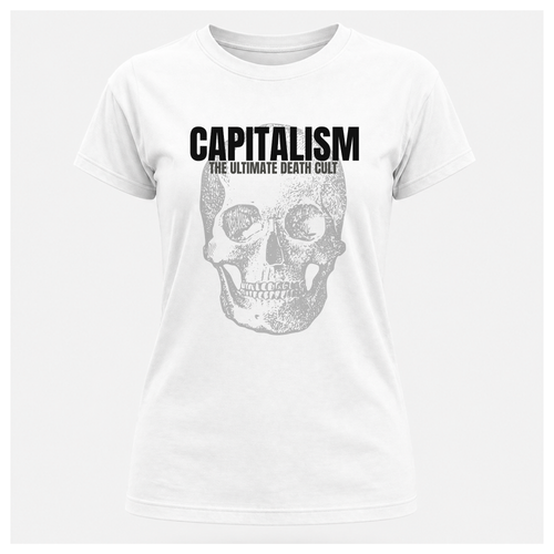 Capitalism: The Ultimate Death Cult Tee - Protest & Peace